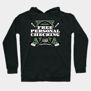 Free Personal Checking - funny hockey hit Hoodie